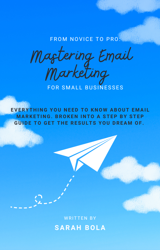 From Novice to Pro: Mastering Email Marketing for Small Businesses